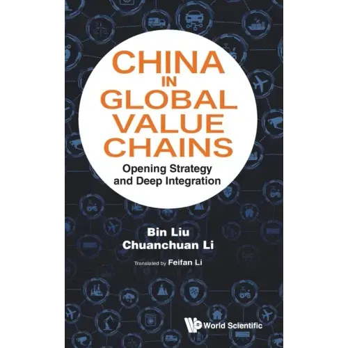 China in Global Value Chains: Opening Strategy and Deep Integration