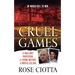 Cruel Games: A Brilliant Professor, a Loving Mother, a Brutal Murder