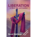 LIBERATION of Mind, Will, and Intellect