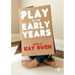 Play in the Early Years