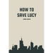 How to save Lucy