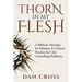Thorn in My Flesh: A Biblical Theology for Ministry & Clinical Practice for Life-Controlling Problems
