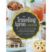 The Traveling Apron Cookbook: A Delicious Journey of Food, Friendship, & Family Traditions