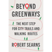 Beyond Greenways: The Next Step for City Trails and Walking Routes