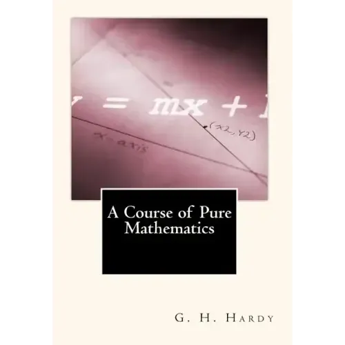 A Course of Pure Mathematics