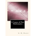 A Course of Pure Mathematics