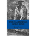 The California Gold Rush: A History Just For Kids