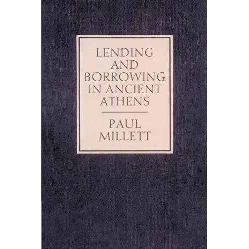 Lending and Borrowing in Ancient Athens