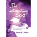 The Interpreting Spirit: Spirit, Scripture, and Interpretation in the Renewal Tradition