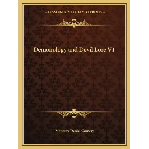 Demonology and Devil Lore V1