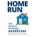 Home Run: The Reverse Mortgage Advantage