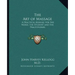 The Art of Massage: A Practical Manual for the Nurse, the Student and the Practitioner