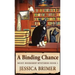 A Binding Chance