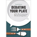 Debating Your Plate: The Most Controversial Foods and Ingredients