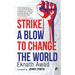 Strike a Blow to Change the World