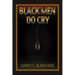 Black Men Do Cry
