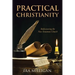 Practical Christianity: Rediscovering the New Testament Church