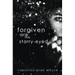Forgiven Are the Starry-Eyed