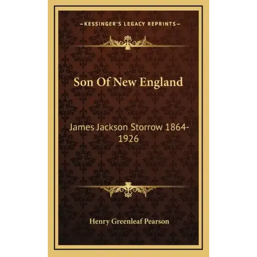 Son of New England: James Jackson Storrow 1864-1926