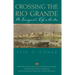 Crossing the Rio Grande: An Immigrant's Life in the 1880s Volume 9