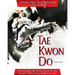 Tae Kwon Do: The Ultimate Reference Guide to the World's Most Popular Martial Art