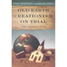 Old-Earth Creationism on Trial: The Verdict Is in