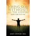 Loving God Without All The Answers