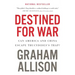 Destined for War: Can America and China Escape Thucydides's Trap?