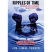 Ripples of Time: Memoir of a Former Black Panther: How Domestic White Terrorism and Policing Has Demonized Dehumanized; Desecrated BLAC