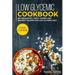 Low Glycemic Cookbook: MAIN COURSE - 60+ Breakfast, Lunch, Dinner and Dessert Recipes for Low Glycemic Diet