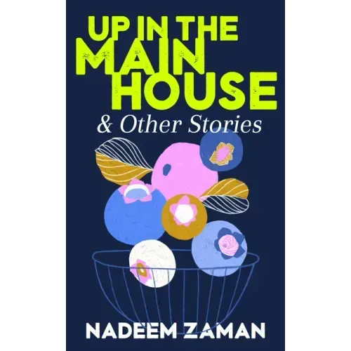 Up in the Main House & Other Stories