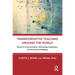 Transformative Teaching Around the World: Stories of Cultural Impact, Technology Integration, and Innovative Pedagogy