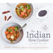 The Indian Slow Cooker: 70 Healthy, Easy, Authentic Recipes