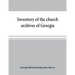 Inventory of the church archives of Georgia: Atlanta association of Baptist churches, affiliated with Georgia Baptist convention