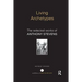 Living Archetypes: The selected works of Anthony Stevens