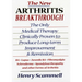 The New Arthritis Breakthrough: The Only Medical Therapy Clinically Proven to Produce Long-Term Improvement and Remission of Ra, Lupus, Juvenile Rs, F