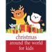 Christmas Around The World For Kids: Funny animal picture books for 2 year olds