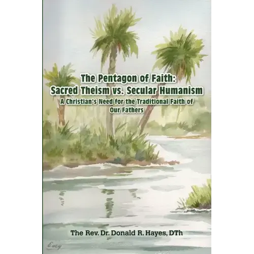 The Pentagon of Faith: A Christian's Need for the Traditional Faith of our Fathers