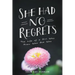 She Had No Regrets: The Life of a Girl Who Knew Who She Was