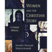 Women and the Christian Story: A Global History