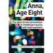 Anna, Age Eight: The data-driven prevention of childhood trauma and maltreatment