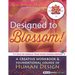 Designed To Blossom: Black and White edition: A Creative Workbook and Foundational Course in Human Design