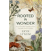 Rooted in Wonder: Nurturing Your Family's Faith Through God's Creation
