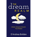 The Dream Realm: Unlock, Interpret & Govern Your Dreams