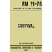 Survival - Army FM 21-76 (1957 Historic Edition): Department Of The Army Field Manual