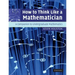 How to Think Like a Mathematician