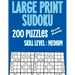 Sudoku Large Print Puzzle Books For Adults Medium Difficulty: 200 Large Print Medium Sudoku Puzzles To Challenge Your Mind. Large 40 Point Font