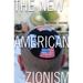 The New American Zionism