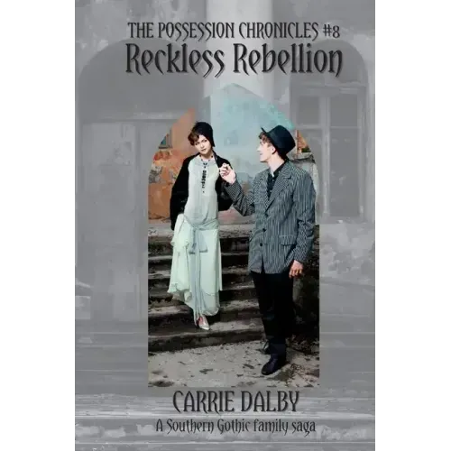 Reckless Rebellion: The Possession Chronicles #8