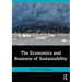 The Economics and Business of Sustainability